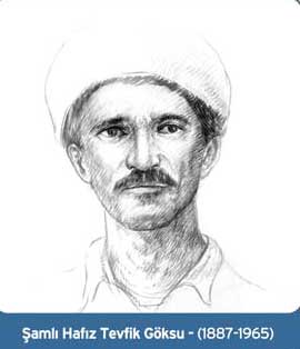 ŞAMLI HAFIZ MEHMET TEVFİK GÖKSU (1887–1965)