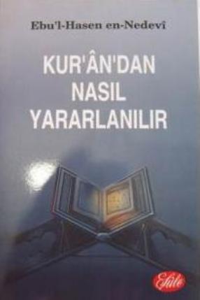 KUR'ANDAN NASIL YARARLANILIR?