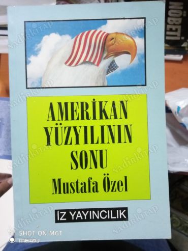 AMERİKAN YÜZYILININ SONU Mustafa ÖZEL, İz Yayıncılık İst.1993