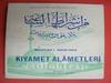 MUHTAR-I NAİM'DEN KIYAMET ALAMETLERİ