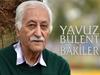YAVUZ BÜLENT BAKİLER HOCAMIZDAN HATIRALAR-15