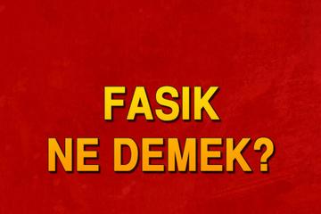 KUR'AN'DA FASIK