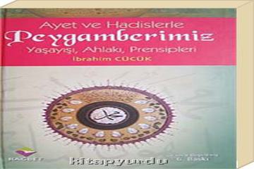 AYET VE HADİSLERLE PEYGAMBERİMİZ