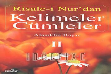 RİSALE-İ NUR'DAN KELİMELER CÜMLELER-2-Alaaddin Başar-Zafer Yay.-2007-İstanbul