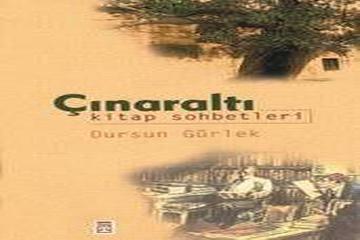 ÇINARALTI KİTAP SOHBETLERİ-Dursun Gürlek-Timaş Yayınları-İst.-2007