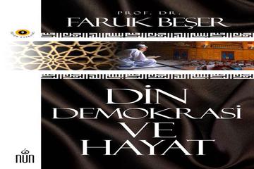 DİN DEMOKRASİ VE HAYAT-Prof. Dr. Faruk Beşer-Nun Yayıncılık-İst-2007