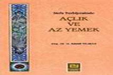 AÇLIK VE AZ YEMEK- H. Kamil Yılmaz-Erkam Yayınları-İst-1994
