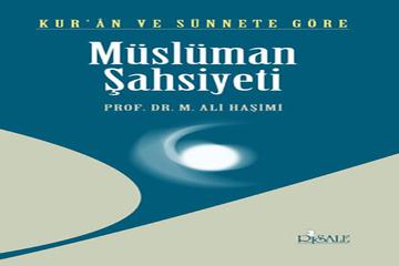 KİTAP VE SÜNNETE GÖRE MÜSLÜMAN ŞAHSİYETİ