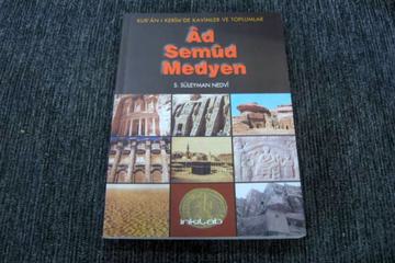 KUR'ÂN-I KERÎM'DE KAVİMLER VE TOPLUMLAR ÂD SEMÛD MEDYEN-S. SÜLEYMAN NEDVÎ-İNKILAB-İST-2003