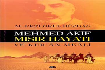 MEHMED AKİF\'İN MISIR HAYATI VE KUR\'AN MEALİ
