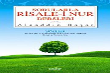 SORULARLA RİSALE-İ NUR DERSLERİ 1-ALAADDİN BAŞAR-ZAFER YAYINLARI-İSTANBUL-2009