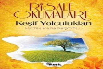 RİSALE OKUMALARI: KEŞİF YOLCULUKLARI-METİN KARABAŞOĞLU-NESİL YAYINLARI-İSTANBUL-2010