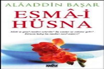 ESMÂ-İ HÜSNA-ALÂADDİN BAŞAR-ZAFER YAYINLARI-İSTANBUL-2008
