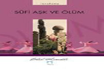 SÛFİ AŞK VE ÖLÜM-BİLAL KEMİKLİ-SÜTUN YAYINLARI-İZMİR-2007